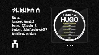 Hugo - Future Primitive (Original mix). SURUBAX044