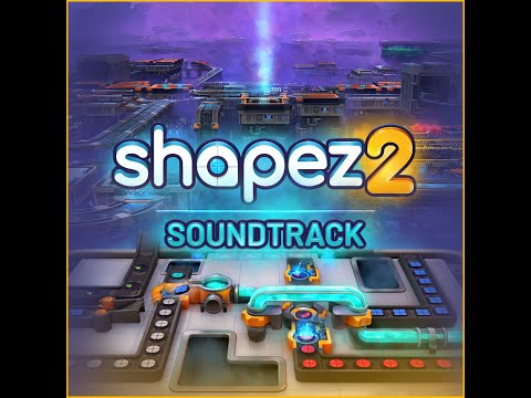 shapez 2 - Full Soundtrack