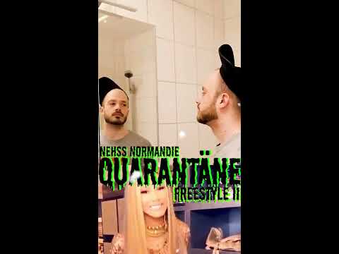 Nehss Normandie -  Quarantäne Freestyle II