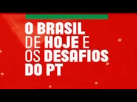 Perguntas e respostas | O Brasil de hoje e os desafios do PT