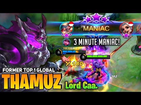 Thamuz MANIAC in 3 Minute! Hypercarry [Former Top 1 Global Thamuz] By Lord Caa - Mobile Legend