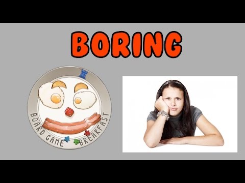 Board Game Breakfast - Boring!