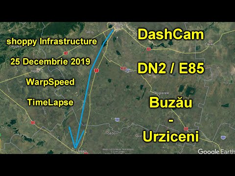 DashCam TimeLapse WarpSpeed DN2 / E85 Buzau ---) Urziceni 25 Decembrie 2019