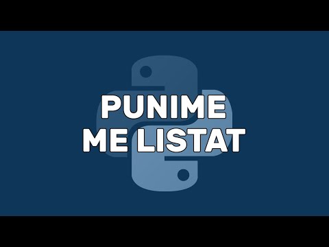 Punime me Listat | Listat | Python | Programim | Informatikë