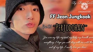 Download lagu FF Jeon Jungkook | 'Perjodohan' | Eps.01 | By : BangTan'S mp3