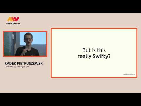 Mobile Warsaw #35 - Radek Pietruszewski - Statically-Typed Swifty APIs