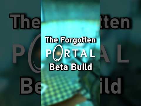 The FORGOTTEN Portal 1 Beta Build From 2005