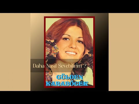 Gülden Karaböcek - Daha Nasıl Sevebilirim (Official Video)