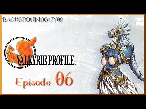 Let's Play Valkyrie Profile - Episode 6