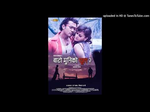 Bato Muni ko Phool 2 - Hami Tw Dhunga ko Manche - Yash Kumar & Babu - Bogati