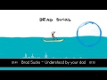 Brad Sucks - Understood by your dad