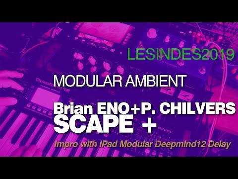 Brian Eno + Peter Chilvers SCAPE // MODULAR AMBIENT SESSION