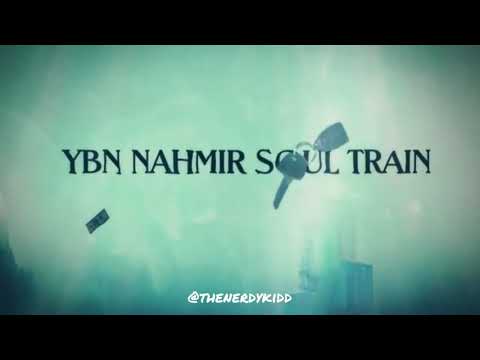 YBN Nahmir - Soul Train (But its only the good parts)