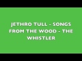 Jethro Tull - Songs From The Woods - The ...