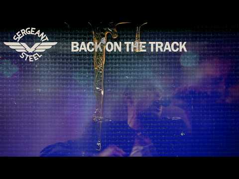SERGEANT STEEL - Back On The Track
