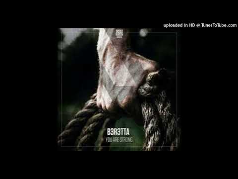 b3r3tta you-are-strong