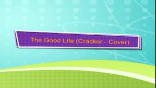 Cracker - The Good Life (Cover)