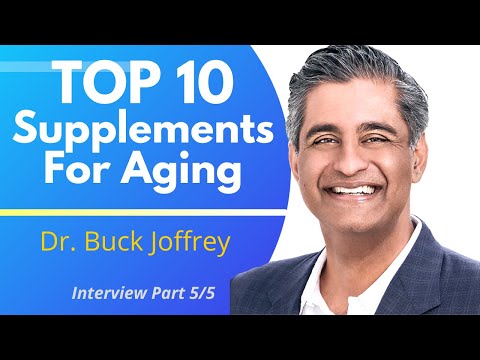 Top 10 Supplements For Aging | Dr Buck Joffrey EP 5/5