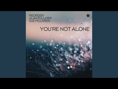 You're Not Alone (Extended Mix)
