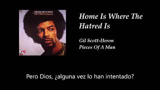 Gil Scott Heron - Home Is Where The Hatred Is (Subtitulada)