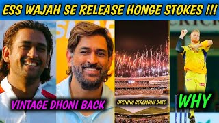 Why CSK Release Ben Stokes Before IPL Auction Detail | MS Dhoni Come with Old Vibe, Opening Ceremony