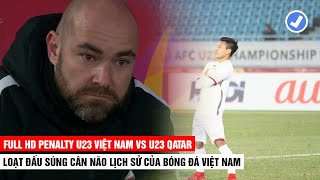 FULL HD Penalty U23 Việt Nam vs U23 Qatar | Lừng Lẫy 5 Châu - Chấn Động Địa Cầu | Khán Đài Online