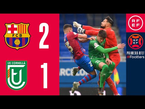 RESUMEN | FC Barcelona B 2-1 UE Cornellà | PrimeraRFEF | Jornada 28 | Grupo 2