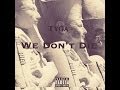 We Don't Die - Tyga [lyrics! 2014] 
