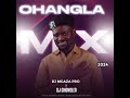 OHANGLA 2024 MIX TRENDING DJ MGAZA PRO X DJ CHOMELEA SEASON 1 FT PRINCE INDAH OKOTH JARAPOGI ODONGO