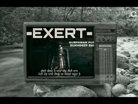 EXERT Teaser - Gurpawan Puri X Sukhdeep Bal