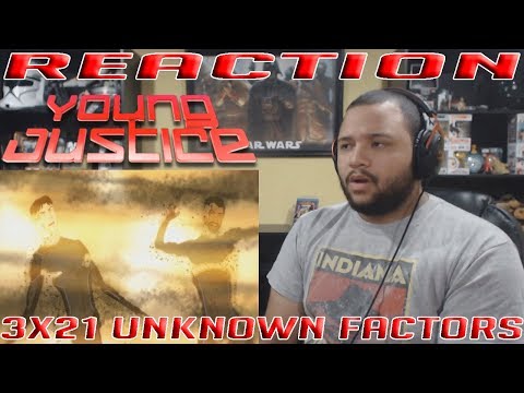 Young Justice 3x21 Unknown Factors - REACTION!!