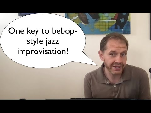 One BIG Key 🔑  to Bebop Improvisation