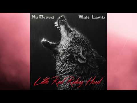 Nu Breed & Walt Lamb - Little Red Riding Hood
