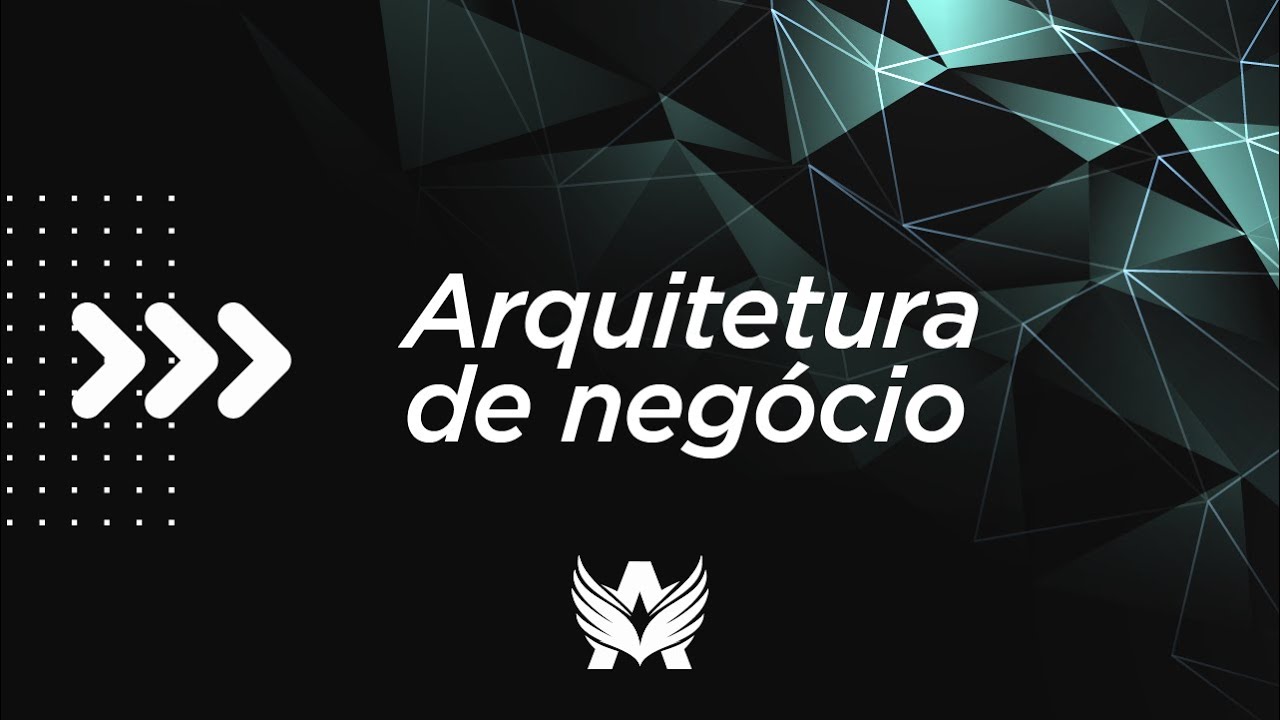 Arquitetura de Negócio