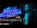 Naal Nachna in Loop (From "Dhurandhar") | Shashwat Sachdev | Afsana Khan | Reble | Irshad Kamil 