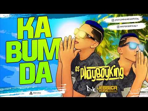 OS PLAYBOYKING KABUMDA MÚSICA NOVA 2017