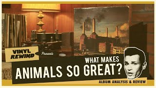 What makes Animals by Pink Floyd so great? Album analysis &amp; review