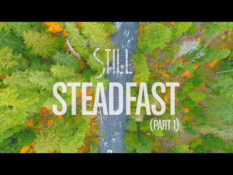 Michael W. Smith - Steadfast (Pt. 1) - 'STILL - Vol. 1'