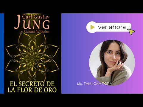 El Secreto de la Flor de Oro - Qué es la Consciencia ⚜️  Carl Jung y Richard Wilhelm