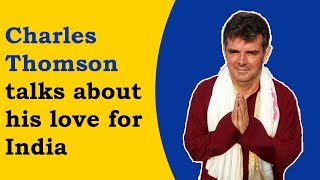 Charles Thomson talks about his love for India video