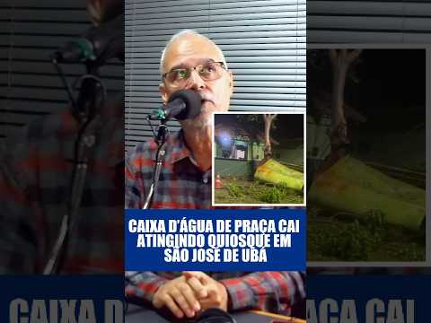Caixa d’água de praça cai atingindo Quiosque em São José de Ubá