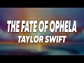Taylor Swift - The Fate of Ophelia (Lyrics)