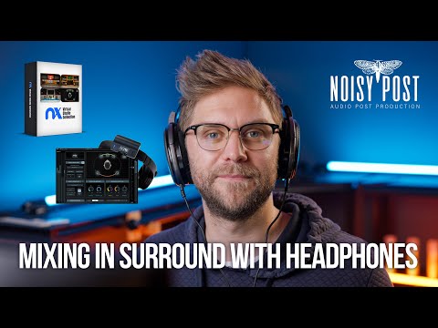 MIXING SURROUND SOUND 5.1 / Work On Audio Post Anywhere With Headphones & Waves NX Virtual Studio