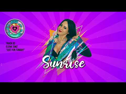 ELENA TANZ - Just for Tonight | SUNRISE