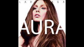 Lady GaGa - Aura (Official Audio)