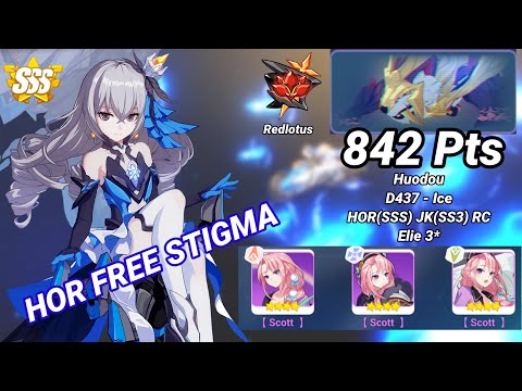 HOR Free Stigma Scott | RL D437: Huodou (Ice) 842 Pts - HOR(SSS) JK(SS3) RC Elie 3* | Honkai 6.6