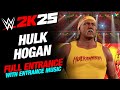 HULK HOGAN WWE 2K25 ENTRANCE WWE2K25 HULK HOGAN WITH MUSIC