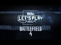 Let's Play Battlefield 4: Hoogtepunten