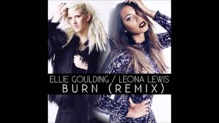 Burn (Remix) - Ellie Goulding / Leona Lewis
