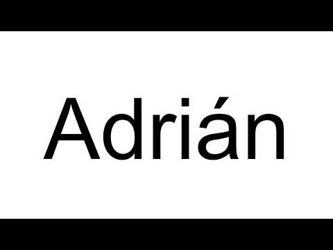 How to Pronounce Adrián